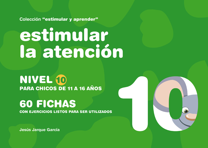 Cuadernos para estimular la atención, nivel 10: para niños, niñas de 11 a 16 años. Autor Jesús Jarque y editado por Gesfomedia Educación. 