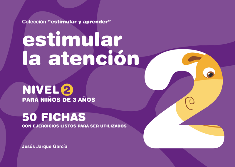 Cuadernos para estimular la atención, nivel 2: para niños, niñas de 3 años. Autor Jesús Jarque y editado por Gesfomedia Educación. 