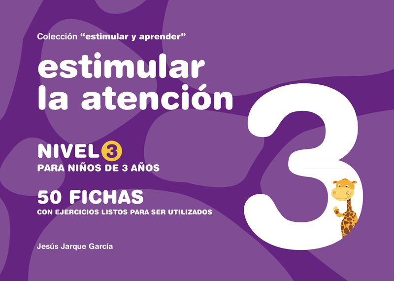 Cuadernos para estimular la atención, nivel 3: para niños, niñas de 3 años. Autor Jesús Jarque y editado por Gesfomedia Educación. 