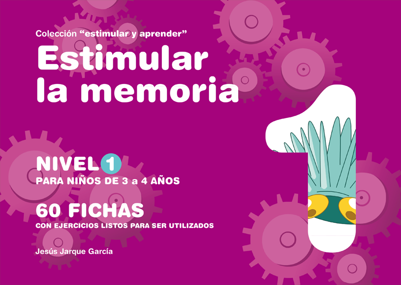 Cuaderno con actividades para estimular la memoria, nivel 1, para niños, niñas de 3 a 4 años. 
Autor Jesús Jarque. 
Editorial Gesfomedia Educación. 