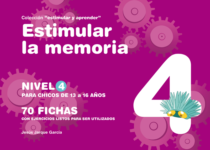 Cuaderno con actividades para estimular la memoria, nivel 4, para niños, niñas de 13 a 16 años. 
Autor Jesús Jarque. 
Editorial Gesfomedia Educación. 