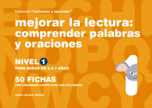 Para comprender palabras y oraciones Cuaderno de comprensión, nivel 1. Para niños de 6 - 7 años. Centrado en la comprensión de PALABRAS.
Autor Jesús Jarque.
Editorial Gesfomedia Educación.
