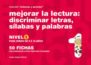 Cuaderno para discriminar visualmente letras, Nivel 1.
Para chicos, chicas de 8 a 10 años.
Autor Jesús Jarque.
Editorial Gesfomedia Educación.