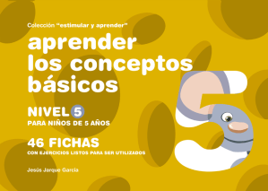 Aprender los conceptos básicos 5 Cuaderno para aprender los conceptos básicos. Nivel 5.
Para 5 años.
Autor: Jesús Jarque
Editorial, Gesfomedia Educación.