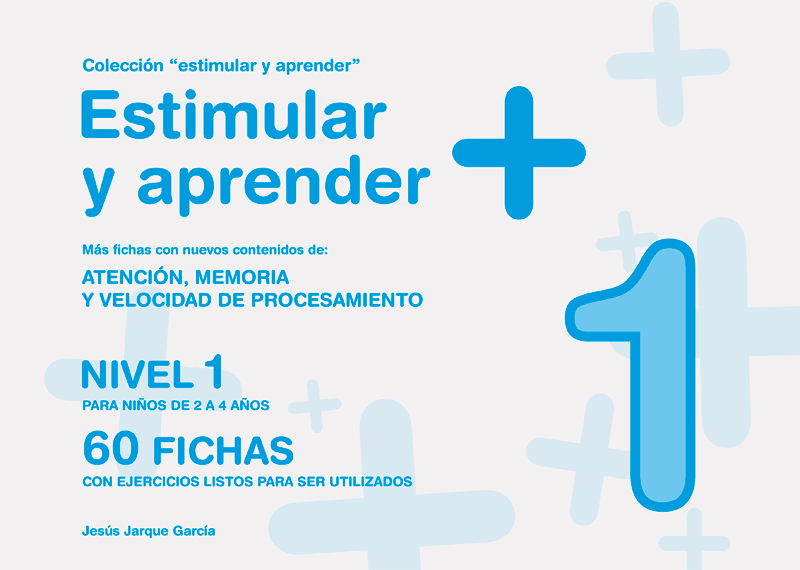 Cuaderno Estimular y Aprender Más, nivel 1, de Jesús Jarque. 
Estimula atención, memoria y velocidad de procesamiento. Para niños, niñas de 2 a 4 años. 