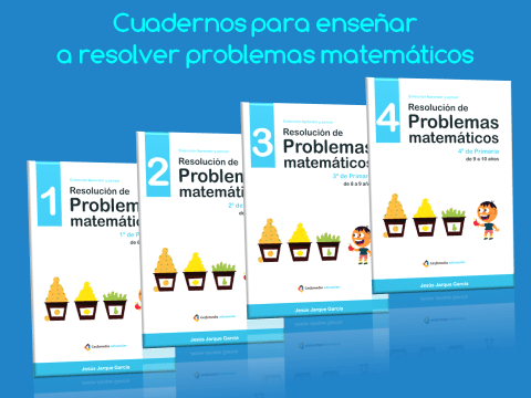 Cuadernos de Resolución de Problemas Matemáticos de Jesús Jarque. Para aprender de una manera diferente. 