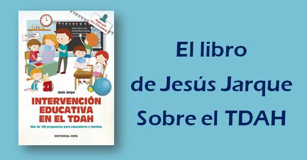 Intervención educativa en el TDAH, libro de Jesús Jarque
