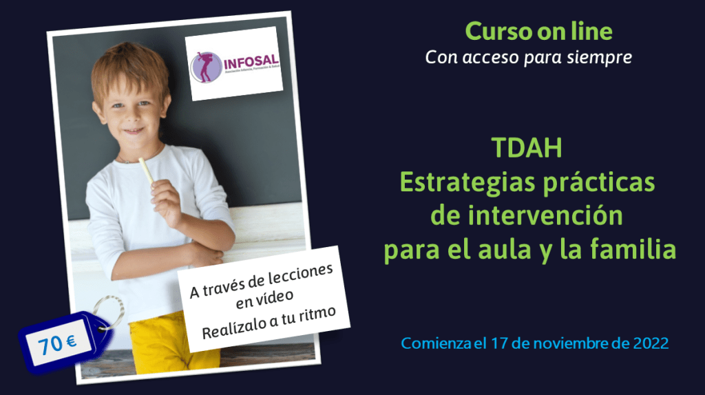 Curso on line TDAH: Estrategias prácticas de intervención para el aula y la familia. De Jesús Jarque y organizado por Infosal. 