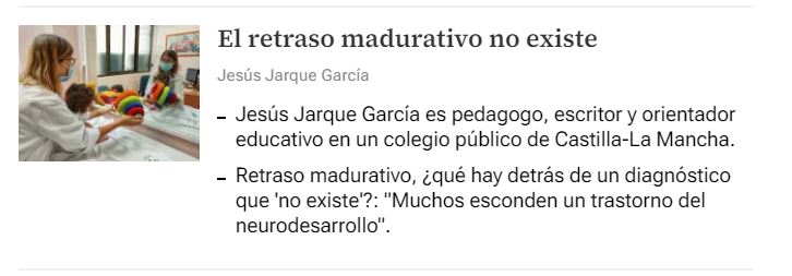 Artículo de opinión publicado por Jesús Jarque en el Diario 20 Minutos titulado: El retraso madurativo no existe. 