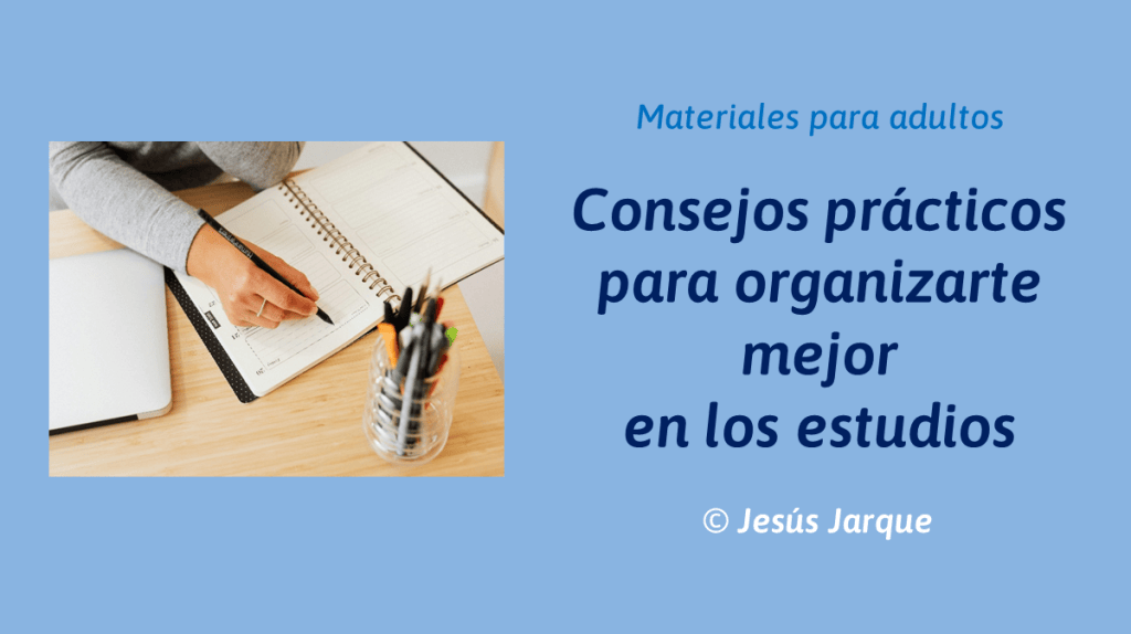Consejos prácticos para organizarte mejor. Documento para el alumnado adulto.